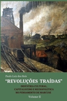 Revoluções Traídas: Indústria Cultural, Capitaloceno e Necropolítica no Pensamento de Marcuse 650056314X Book Cover