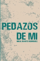 Pedazos de Mí (FRAGMENTOS) 9584868306 Book Cover