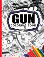 Gun Coloring Book: Adult Coloring Book for Grown-Ups 1534852115 Book Cover