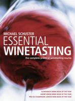 Essential Winetasting: The Complete Practical Winetasting Course (Mitchell Beazley Drink) 184533020X Book Cover