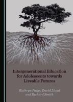 Intergenerational Education for Adolescents Towards Liveable Futures 1527571254 Book Cover