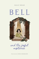 Bell and the Joyful Mysteries 1685782655 Book Cover