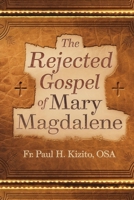 The Rejected Gospel of Mary Magdalene B0DS91199R Book Cover