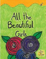 All the Beautiful Girls 1542558484 Book Cover