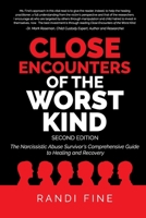 Close Encounters of the Worst Kind Second Edition: The Narcissistic Abuse Comprehensive Survivor's Guide to Healing and Recovery B0BFX744DD Book Cover