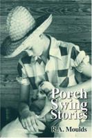 Porch Swing Stories 0595839061 Book Cover