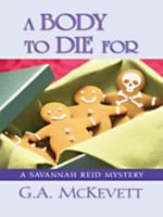 A Body to Die For (Savannah Reid Mystery, Book 14) 075821555X Book Cover