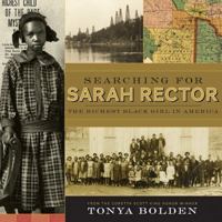 Searching for Sarah Rector: The Richest Black Girl in America 1419708465 Book Cover