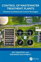 Control of Wastewater Treatment Plants: Classical and Advanced Control Strategies 1003863485 Book Cover