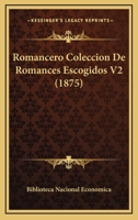 Romancero Coleccion De Romances Escogidos V2 (1875) 1160248591 Book Cover