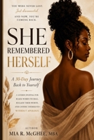 She Remembered Herself: A 30 Day Journey Back to Yourself B0H17PTH65 Book Cover