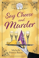 Say Cheese and Murder 1735117412 Book Cover