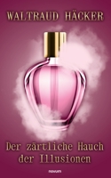 Der zärtliche Hauch der Illusionen (German Edition) 3991462524 Book Cover
