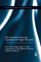 The Learning Community Experience in Higher Education: High-Impact Practice for Student Retention 1138241865 Book Cover