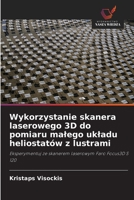 Wykorzystanie skanera laserowego 3D do pomiaru malego ukladu heliostatów z lustrami (Polish Edition) 6209608213 Book Cover