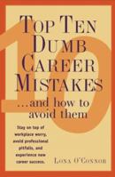 Top Ten Dumb Career Mistakes: ...And How to Avoid Them 0844263133 Book Cover