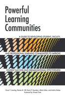 Powerful Learning Communities: A Guide to Developing Student, Faculty, and Professional Learning Communities to Improve Student Success and Organizational Effectiveness 1579225802 Book Cover