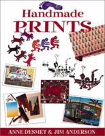 Handmade Prints: An Introduction to Creative Printmaking Without a Press 087192546X Book Cover