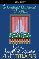 I Spy a Courtyard Casanova (The Courtyard Clairvoyant Mysteries) B0GTN36TMW Book Cover