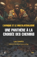 L'Afrique Et Le Multilateralisme: Une panthère à la croisée des chemins 9998223105 Book Cover