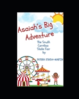 Asaiah's Big Adventure: The South Carolina State Fair B0FYJ8G6DJ Book Cover