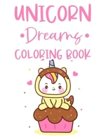Unicorn Dreams Coloring Book: Color And Trace Creativity Pages For Children, Coloring Sheets With Illustrations And Designs Of Unicorns B08LNJJD11 Book Cover