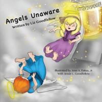 Angels Unaware 1539166643 Book Cover