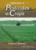 Application of Pesticides to Crops 1860941680 Book Cover