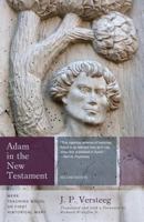 Adam in the New Testament: Mere Teaching Model or First Historical Man? 1596385227 Book Cover