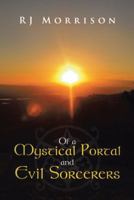 Of a Mystical Portal and Evil Sorcerers 149083656X Book Cover