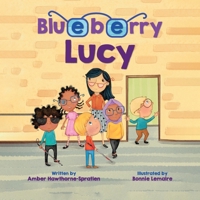 Blueberry Lucy 163765328X Book Cover