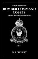 Royal Air Force Bomber Command Losses of the Second World War, Volume 5: 1944 0904597911 Book Cover