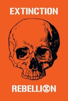 Extinction Rebellion Journal - Graffiti Skull XR Badge Logo (Orange): Blank Lined Notebook To Write In With Ecological Climate Emergency And Halloween Gift Themes 1699247382 Book Cover