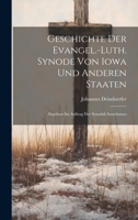 Geschichte der Evangel.-luth. synode von Iowa und anderen staaten ; Abgefasst im auftrag des Synodal-ausschusses - Primary Source Edition 1021505382 Book Cover