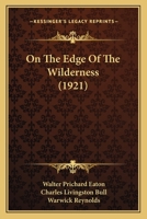 On the edge of the wilderness; tales of our wild animal neighbor 0548855714 Book Cover