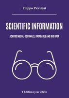 Scientific information across media, journals, databases and big data B0DVR1265W Book Cover