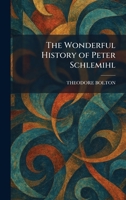 The Wonderful History of Peter Schlemihl 1026089212 Book Cover