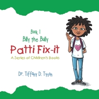 Patti Fix-It : A Series of Children's Books 1728308550 Book Cover