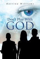 Don't Play With God 1662474431 Book Cover