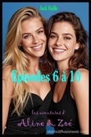Les aventures d'Aline et Zoé: Episodes 6 à 10 (French Edition) B0GRRYNZ73 Book Cover