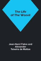 The Life of the Weevil 9356898979 Book Cover