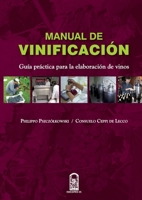 Manual de Vinificacin: Gu a Prictica Para La Elaboracin de Vinos 9561412144 Book Cover