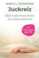 Juckreiz: Wenn die Haut nicht zur Ruhe kommt (Wenn der Körper spricht) (German Edition) B0GL8CK6TY Book Cover