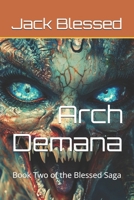 Arch Demana: Book Two of the Blessed Saga B0F7Y484KF Book Cover
