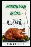 DIABETES FRIENDLY RECIPES FOR YOUR THANKSGIVING null Book Cover