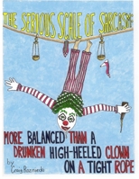 The Serious Scale of Sarcasm: More Balanced Than a Drunken High-Heeled Clown on a Tight Rope 1430328029 Book Cover