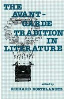The Avant-Garde Tradition in Literature 0879751746 Book Cover