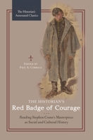 The Historian's Red Badge of Courage: Reading Stephen Crane's Masterpiece as Social and Cultural History 1440854254 Book Cover