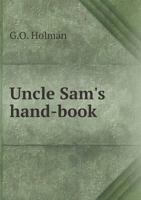Uncle Sam's Hand-Book 5518828691 Book Cover
