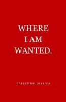 Where I Am Wanted 1721782907 Book Cover